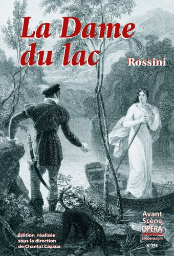 Avant-scène opéra (L'), n° 255. La dame du lac