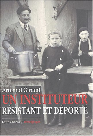 Un instituteur résistant et déporté