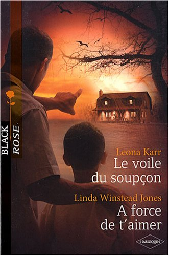 Le voile du soupçon. A force de t'aimer