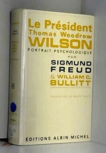 Le Président Thomas Woodrow Wilson : portrait psychologique