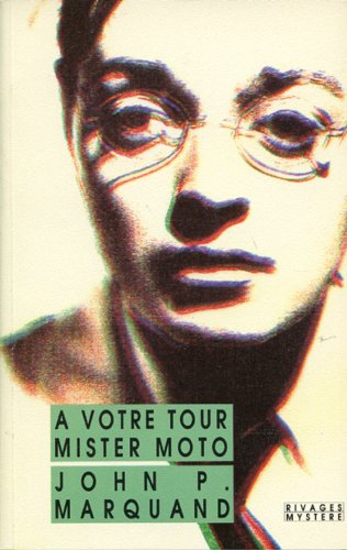 A votre tour, mister Moto