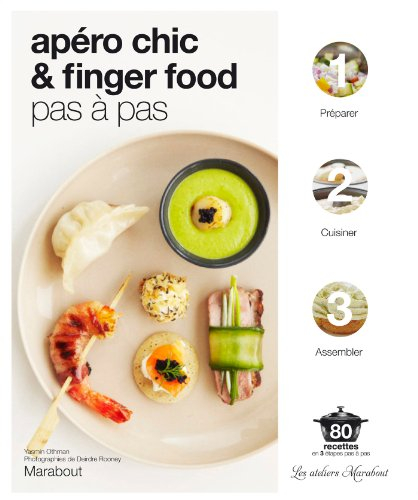 Apéro chic & finger food pas à pas