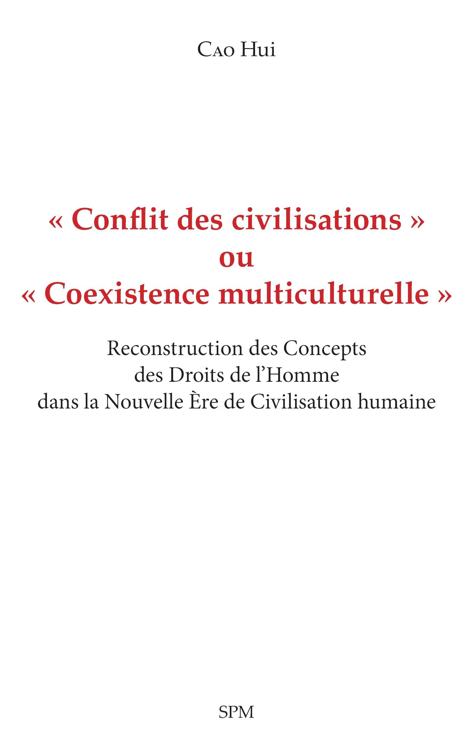 Conflit des civilisations ou coexistence multiculturelle : reconstruction des concepts des droits de