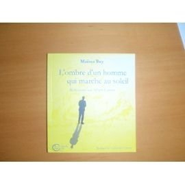 l'ombre d'un homme qui marchait au soleil : réflexions sur albert camus
