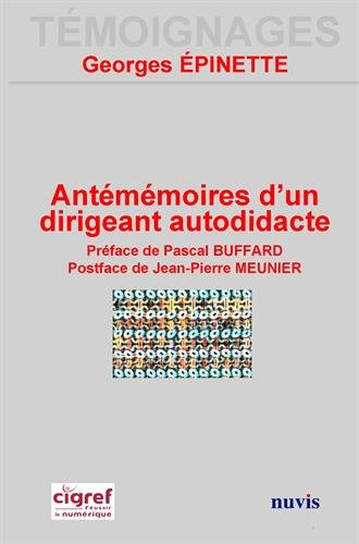Antémémoires d'un dirigeant autodidacte