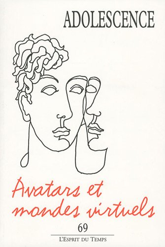 Adolescence, n° 69. Avatars et mondes virtuels