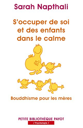 S'occuper de soi et de ses enfants dans le calme : bouddhisme pour les mères