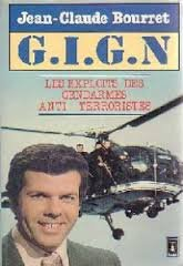 gign : mission impossible, les exploits des gendarmes antiterroristes