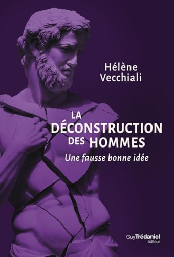 La déconstruction des hommes : une fausse bonne idée