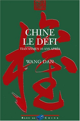 Chine, le défi : Tian'anmen, 10 ans après