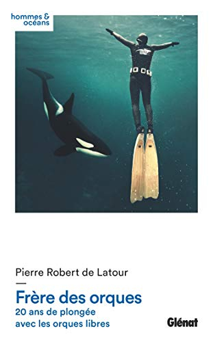 Frère des orques : 20 ans de plongée avec les orques libres