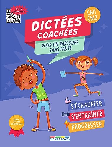 Dictées coachées CM1, CM2 : pour un parcours sans faute
