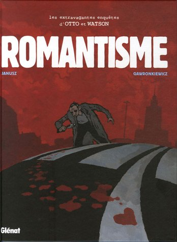 Les extravagantes enquêtes d'Otto et Watson. Vol. 2. Romantisme