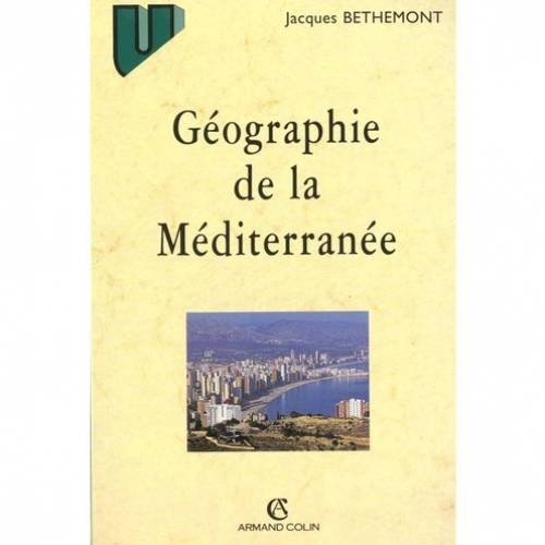 géographie de la méditérranée : du mythe unitaire à l'espace fragmenté