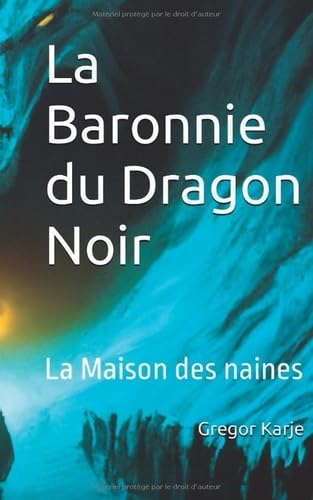 La Baronnie du Dragon Noir: La Maison des naines
