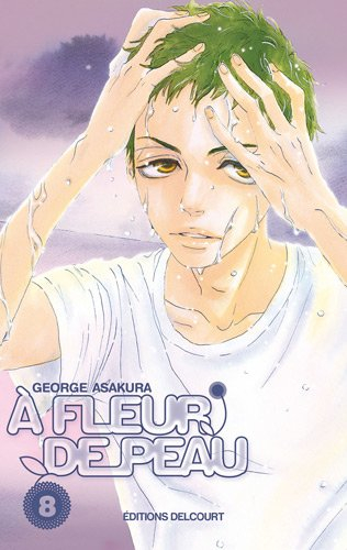 A fleur de peau. Vol. 8
