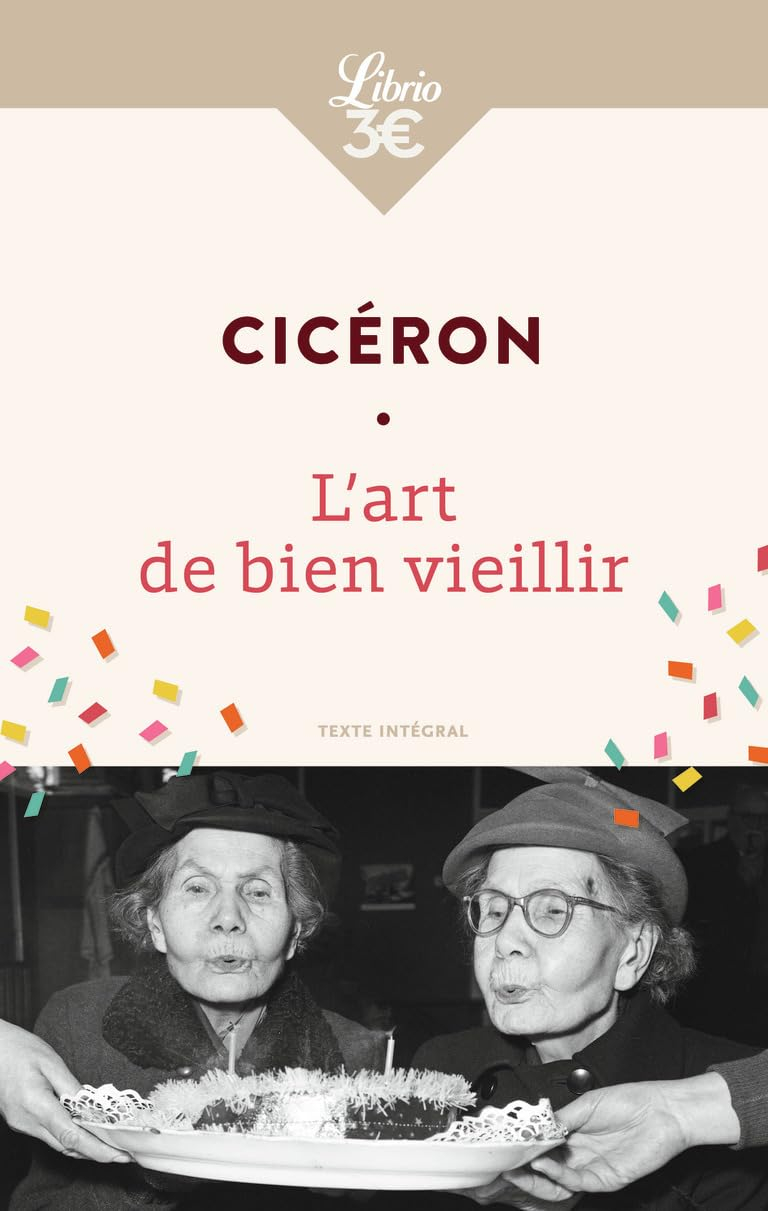 L'art de bien vieillir : texte intégral