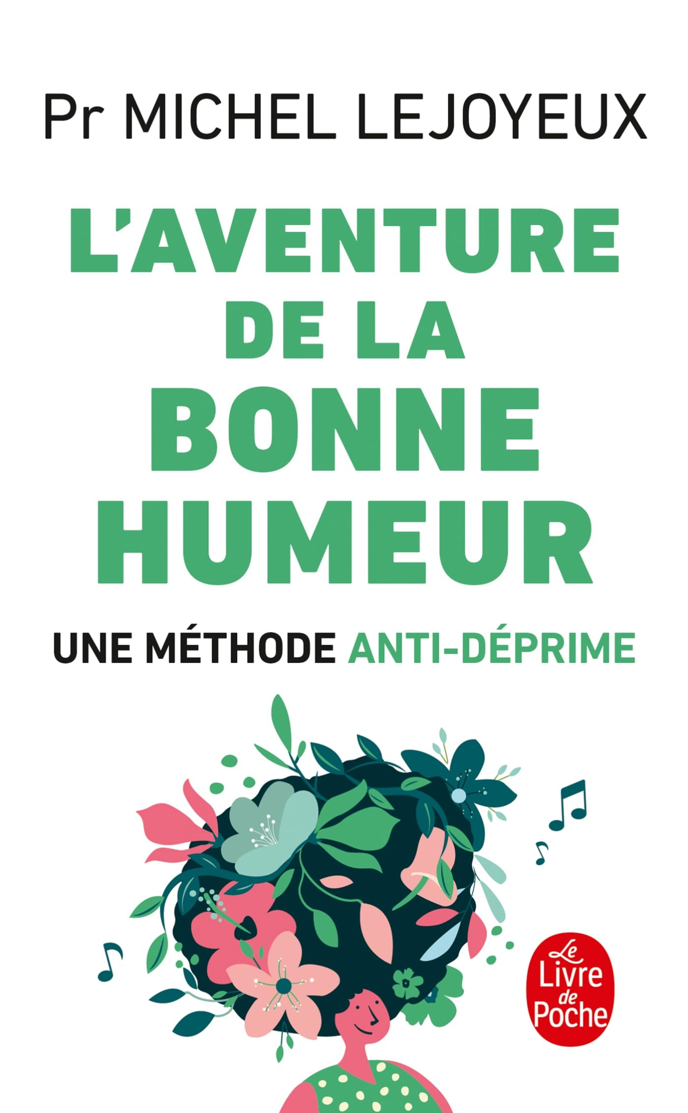 L'aventure de la bonne humeur : une méthode anti-déprime