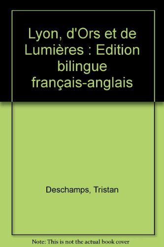 Lyon, d'ors et de lumières