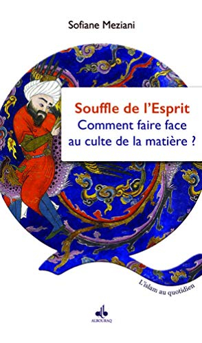 Le souffle de l'esprit ou Comment faire face au culte de la matière