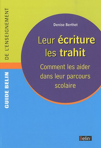 Leur écriture les trahit : comment les aider dans leur parcours scolaire