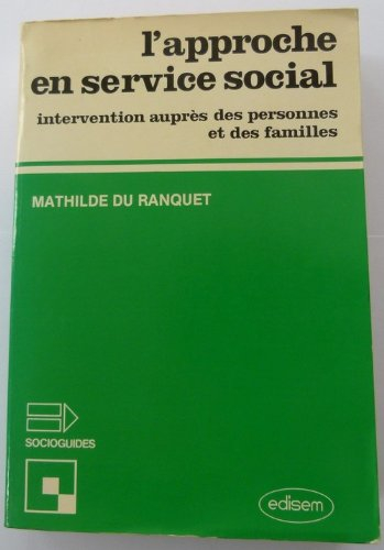 L'Approche en service social : intervention auprès des personnes et des familles