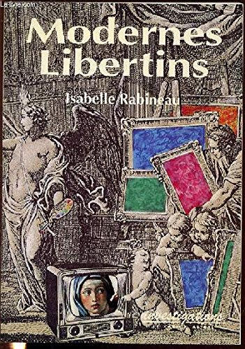 Modernes libertins : un art de la résistance