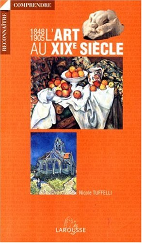 L'art du XIXe siècle : 1848-1905