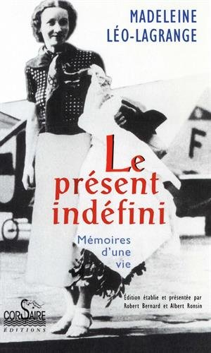 Le présent indéfini : mémoires d'une vie