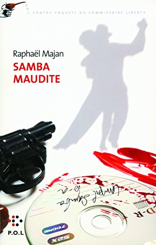 Une contre-enquête du commissaire Liberty. Samba maudite