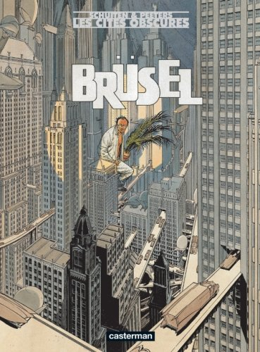 Les cités obscures. Vol. 7. Brüsel
