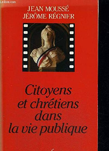 Citoyens et chrétiens dans la vie publique