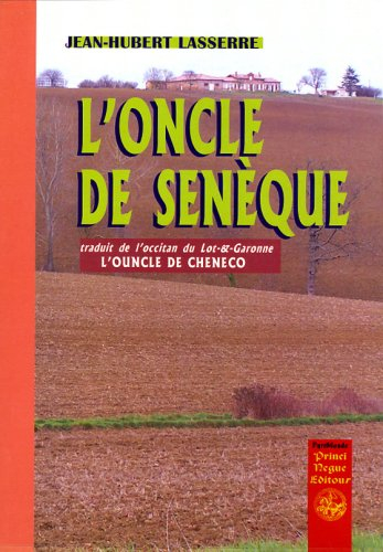 L'oncle de Sénèque. L'ouncle de Chenequo