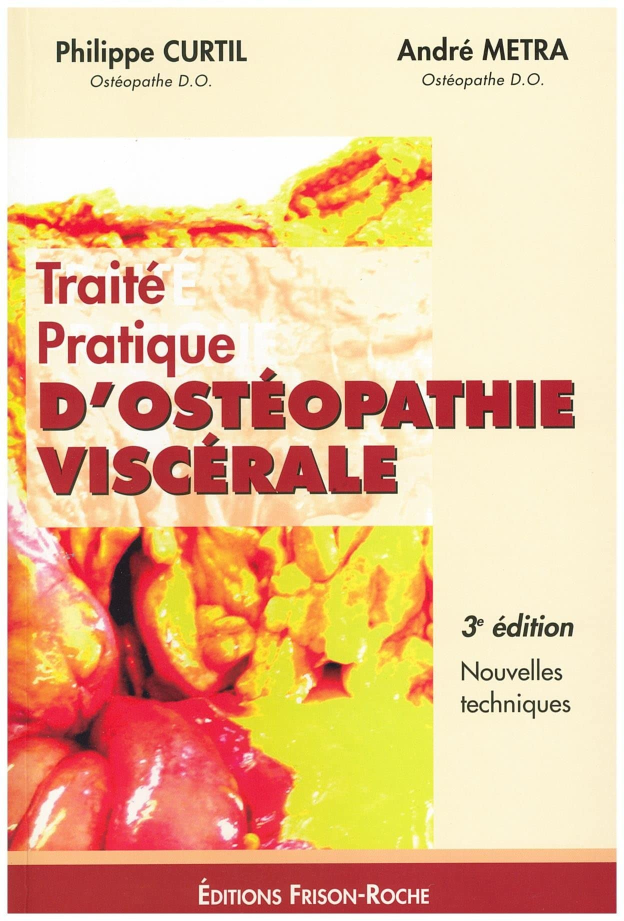 Traité pratique d'ostéopathie viscérale : nouvelles techniques