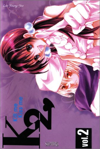K2 : kill me, kiss me. Vol. 2