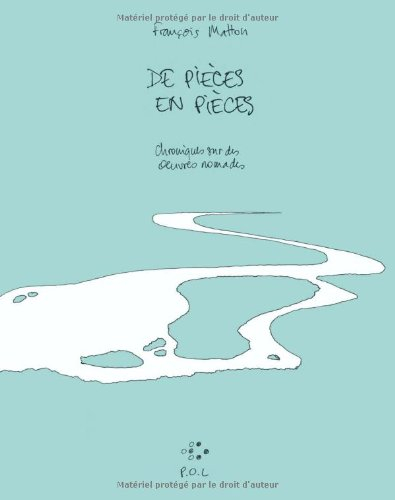 De pièces en pièces : chronique sur des oeuvres nomades