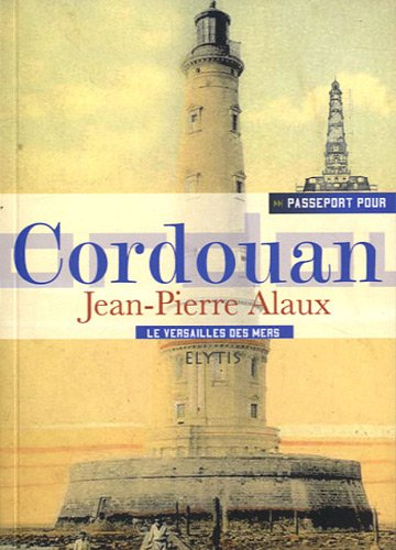 Passeport pour Cordouan : le Versailles des mers