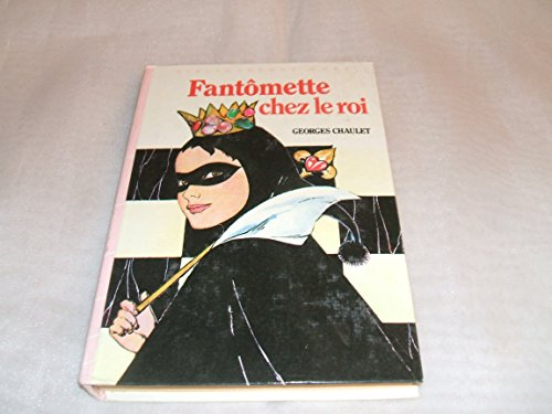 fantômette chez le roi (biblothèque rose)