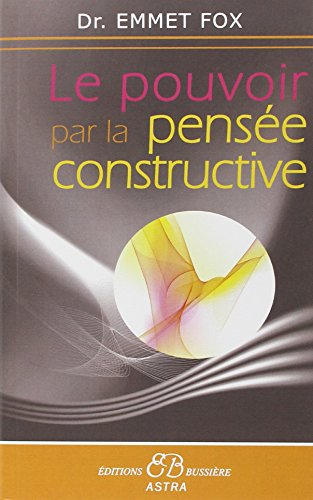 Le pouvoir par la pensée constructive