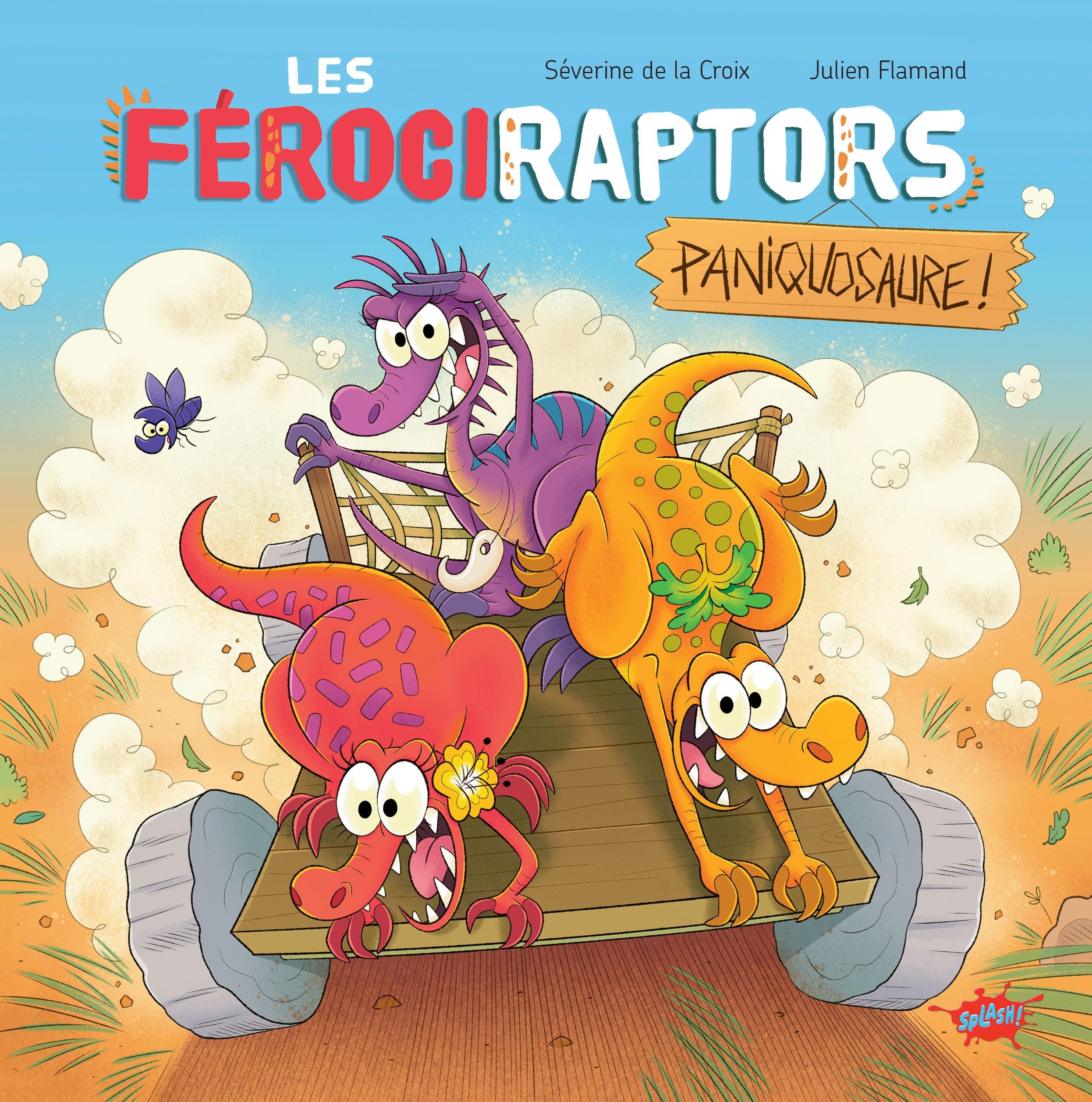 Les férociraptors. Vol. 2. Paniquosaure !