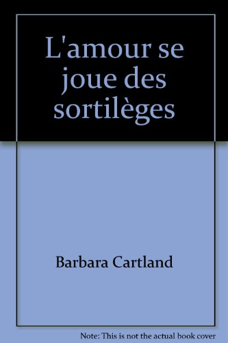 l'amour se joue des sortilèges