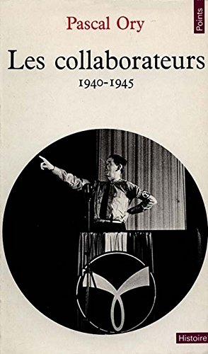 Les collaborateurs : 1940-1945