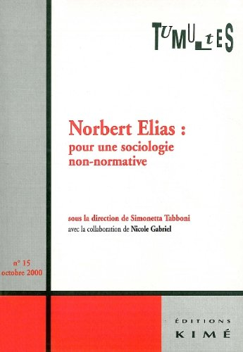 nobert elias : pour une sociologie non-normative