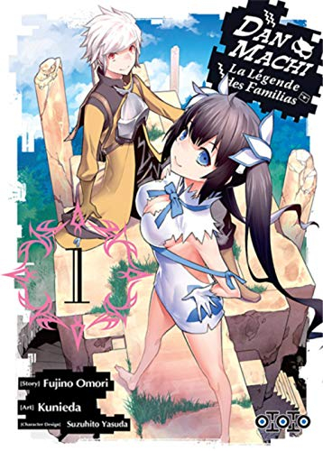 Dan Machi : la légende des Familias. Vol. 1