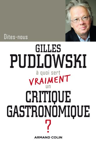 A quoi sert vraiment un critique gastronomique ?