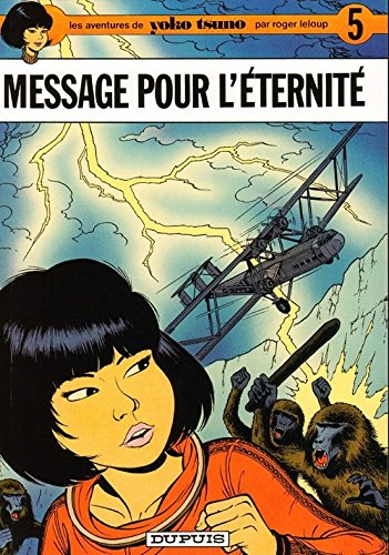 Yoko Tsuno Tome 5 Message pour l'éternité