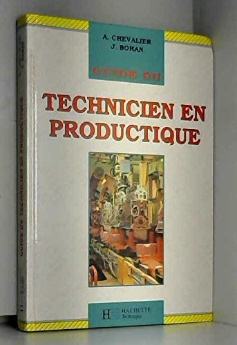 guide du technicien en productique : pour la maitrise de la production industrielle