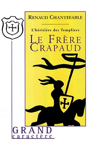 L'héritière des Templiers. Le frère crapaud
