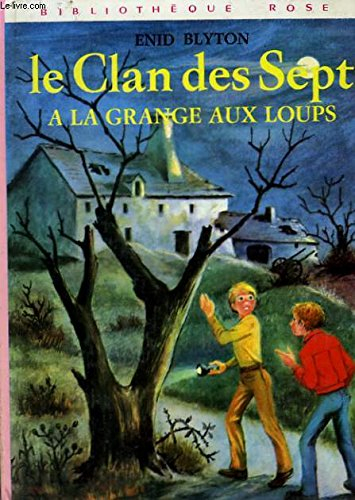 le clan des sept à la grange aux loups (bibliothèque rose)