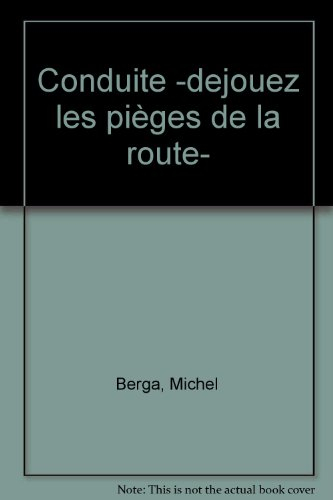 Conduite, déjouez les pièges de la route